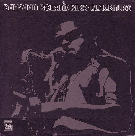 Rahsaan Roland Kirk - Blacknuss