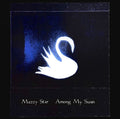 Mazzy Star — Among My Swan