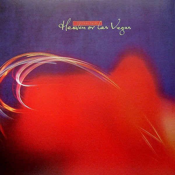 Cocteau Twins — Heaven Or Las Vegas