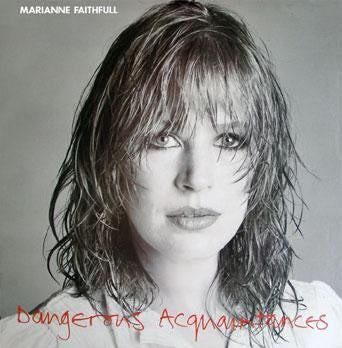Marianne Faithfull - Dangerous aquaintences