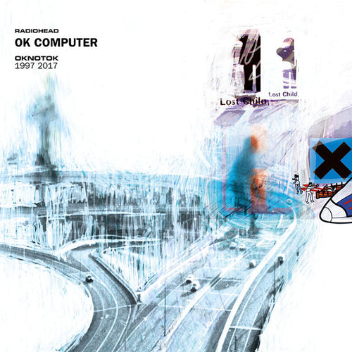 Radiohead — OK Computer OKNOTOK 1997 2017