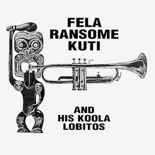 Fela Ransome Kuti & His Koola Lobitos — Fela Ransome Kuti And His Koola Lobitos
